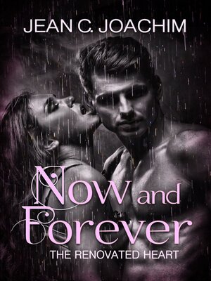 cover image of Now and Forever 4, the Renovated Heart